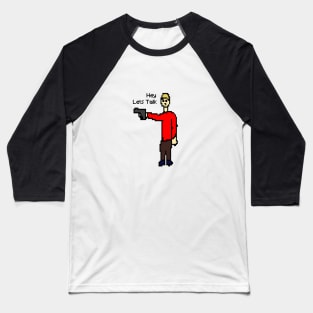 hey, Let's talk pixel art gunman Baseball T-Shirt